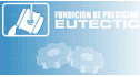 Fundición de Precisión Eutectic, S.A. de C.V.